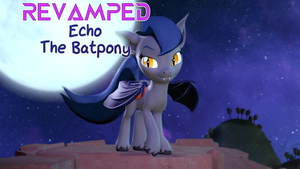 ReVAmped Echo The Batpony (SFW)